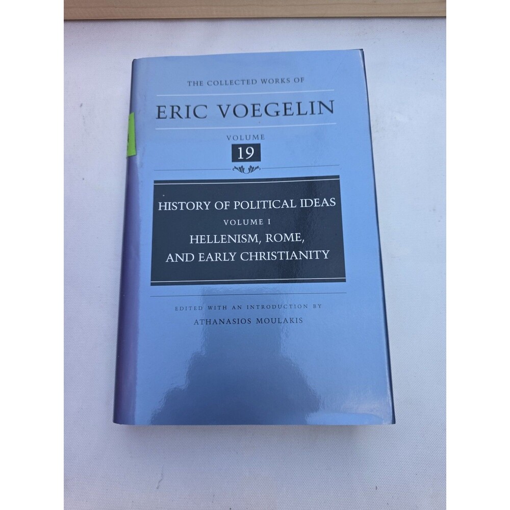Eric Voegelin Collected Works Vol 19 History of Political Ideas Vol I